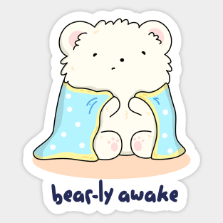 Bearly Awake Cute Bear Pun Sticker